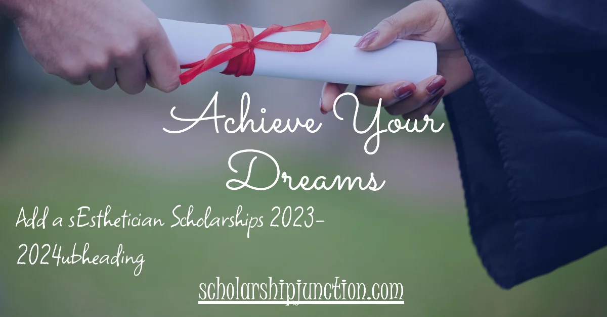 Esthetician Scholarships 20232024 Scholarship Junction🎓