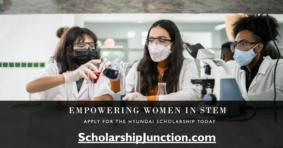 Hyundai Women in STEM Scholarship 2024 Empowering Female Students in